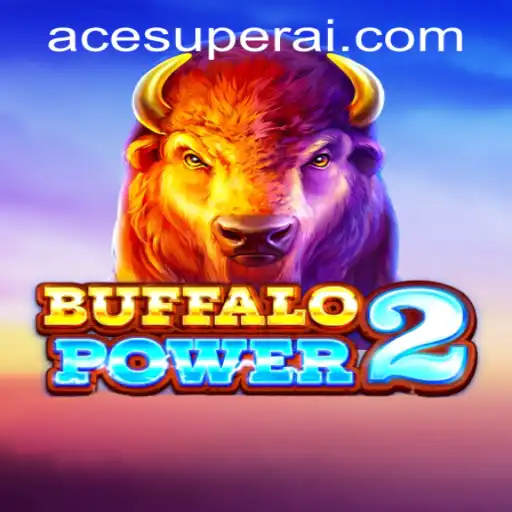 Discover the Thrills of BuffaloPower2 at ACESUPER.COM