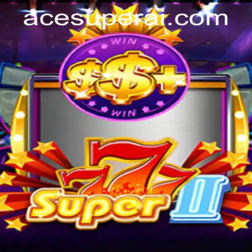Super777II: A Dynamic Gaming Adventure on ACESUPER.COM