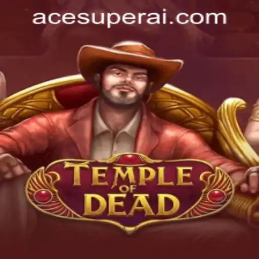 TempleofDead: An Immersive Gaming Experience with ACESUPER.COM