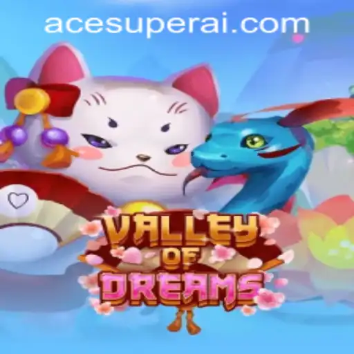 Discovering the Magic of ValleyofDreams: An Engaging Adventure with ACESUPER.COM